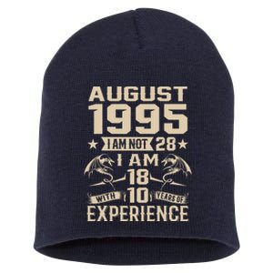 Im Not 28 Im 18 With 10 Years Old Birthday August 1995 Short Acrylic Beanie