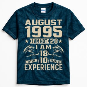 Im Not 28 Im 18 With 10 Years Old Birthday August 1995 Kids Tie-Dye T-Shirt