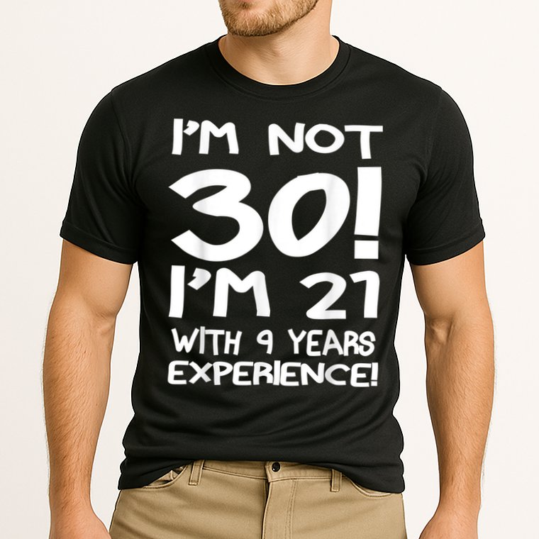 I'm not 30 I am 21 with 9 years experience 30th birthday Cooling Performance Crew T-Shirt