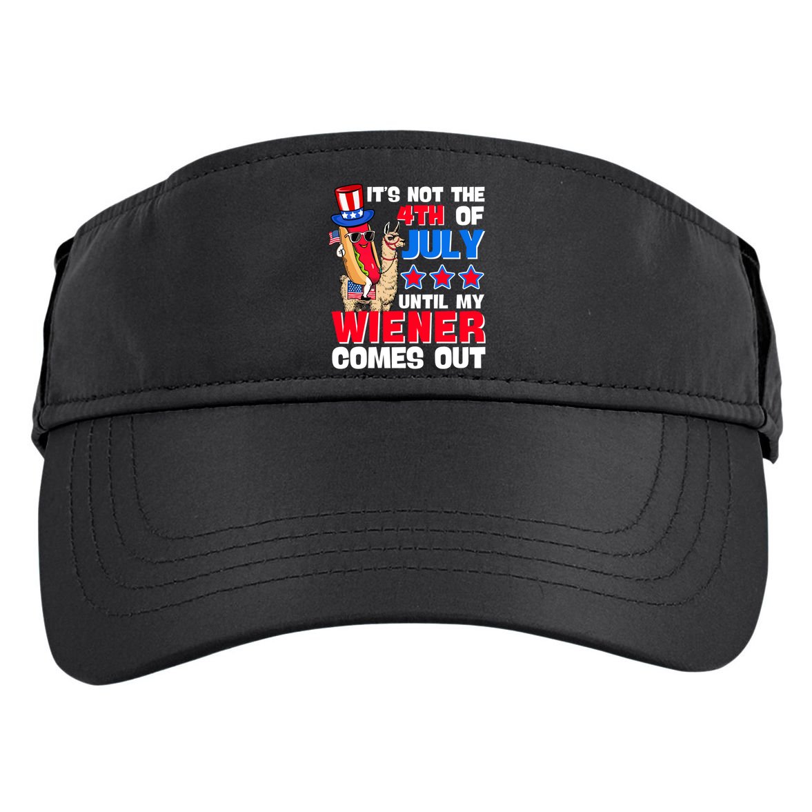 ItS Not 4th Of July Until My Wiener Comes Out Hotdog Llama Gift Adult Drive Performance Visor