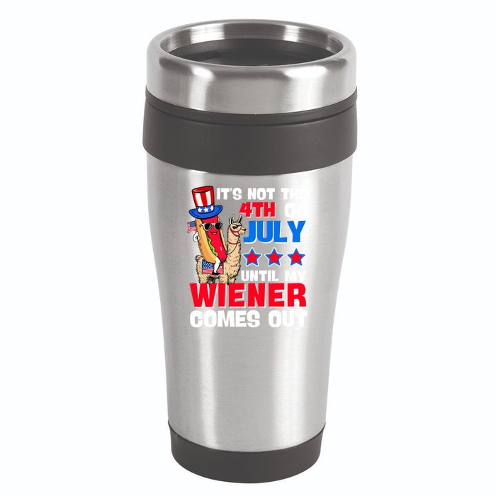 ItS Not 4th Of July Until My Wiener Comes Out Hotdog Llama Gift 16oz Travel Tumbler