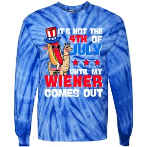 ItS Not 4th Of July Until My Wiener Comes Out Hotdog Llama Gift Tie-Dye Long Sleeve Shirt