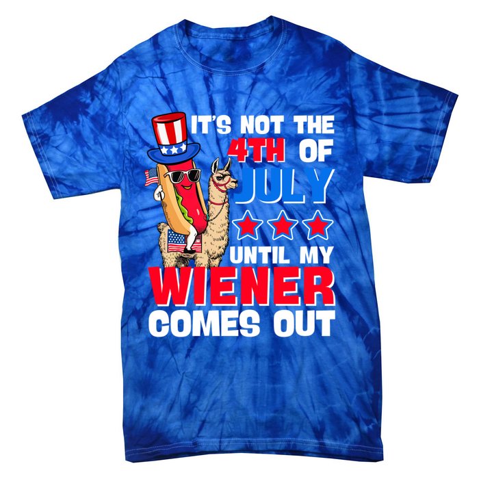 ItS Not 4th Of July Until My Wiener Comes Out Hotdog Llama Gift Tie-Dye T-Shirt