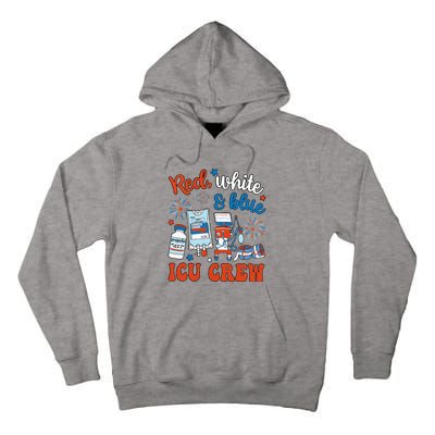 Icu Nurse 4th July Independence Day Red White Blue Tall Hoodie