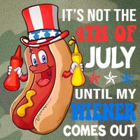 Its Not 4th Of July Until My Wiener Comes Out Funny HotDog Legacy Tie Dye Trucker Hat