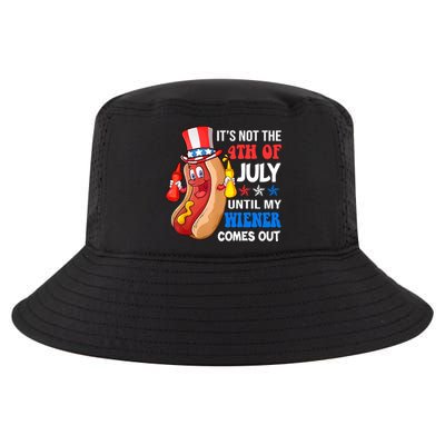 Its Not 4th Of July Until My Wiener Comes Out Funny HotDog Cool Comfort Performance Bucket Hat