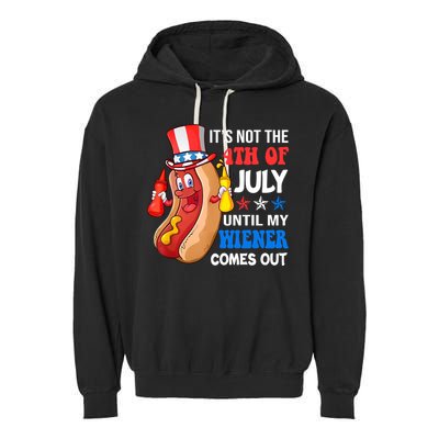 Its Not 4th Of July Until My Wiener Comes Out Funny HotDog Garment-Dyed Fleece Hoodie