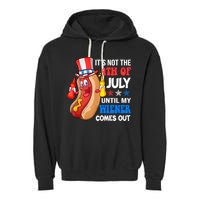Its Not 4th Of July Until My Wiener Comes Out Funny HotDog Garment-Dyed Fleece Hoodie