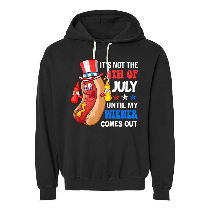 Its Not 4th Of July Until My Wiener Comes Out Funny HotDog Garment-Dyed Fleece Hoodie