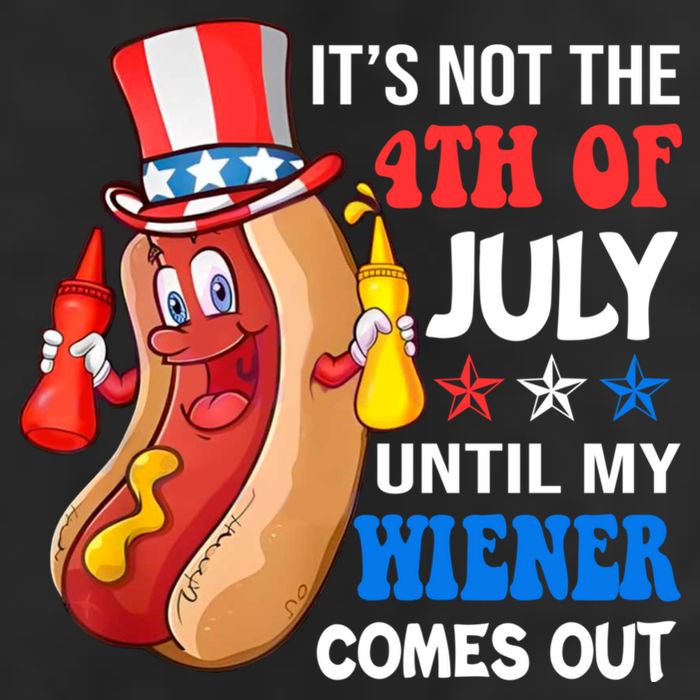 Its Not 4th Of July Until My Wiener Comes Out Funny HotDog Garment-Dyed Fleece Hoodie