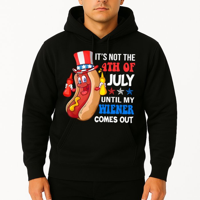 Its Not 4th Of July Until My Wiener Comes Out Funny HotDog Hoodie