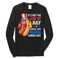 Its Not 4th Of July Until My Wiener Comes Out Funny HotDog Long Sleeve Shirt
