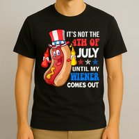 Its Not 4th Of July Until My Wiener Comes Out Funny HotDog T-Shirt