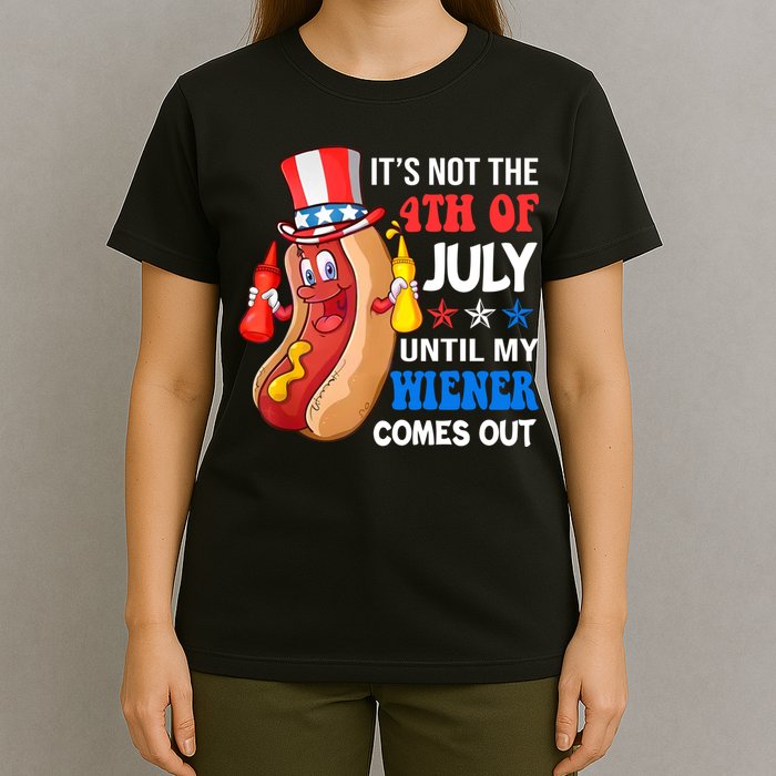 Its Not 4th Of July Until My Wiener Comes Out Funny HotDog T-Shirt