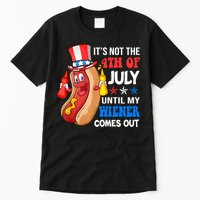 Its Not 4th Of July Until My Wiener Comes Out Funny HotDog Tall T-Shirt