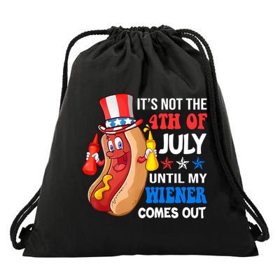 Its Not 4th Of July Until My Wiener Comes Out Funny HotDog Drawstring Bag
