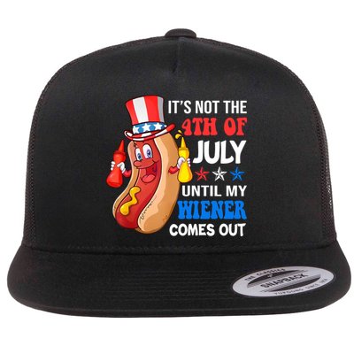Its Not 4th Of July Until My Wiener Comes Out Funny HotDog Flatbill Hat