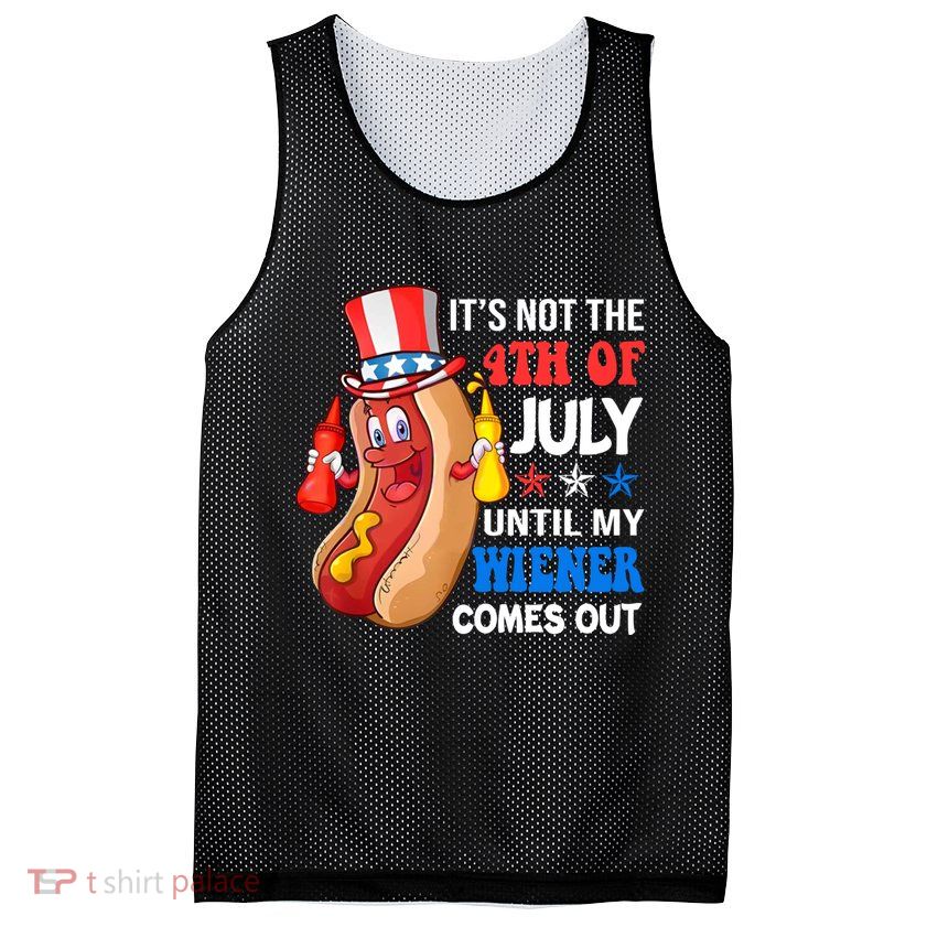 Its Not 4th Of July Until My Wiener Comes Out Funny HotDog Mesh Reversible Basketball Jersey Tank