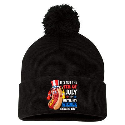 Its Not 4th Of July Until My Wiener Comes Out Funny HotDog Pom Pom 12in Knit Beanie