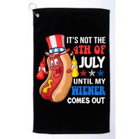 Its Not 4th Of July Until My Wiener Comes Out Funny HotDog Golf Towel