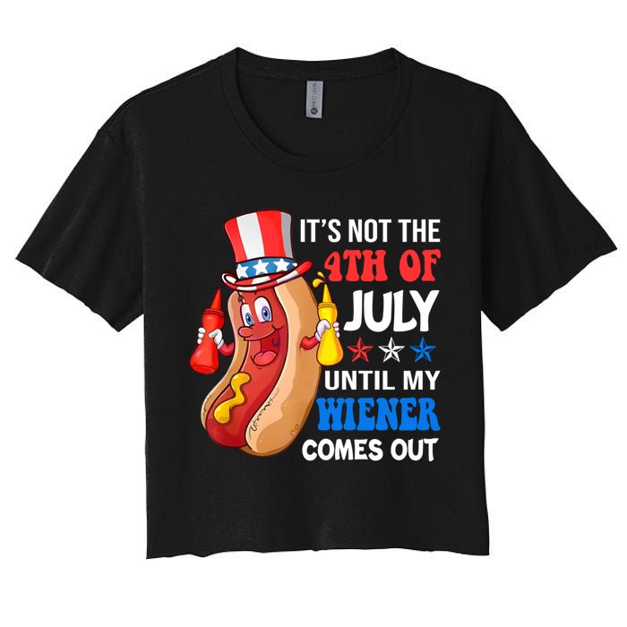 Its Not 4th Of July Until My Wiener Comes Out Funny HotDog Crop Top