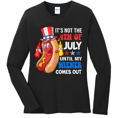 Its Not 4th Of July Until My Wiener Comes Out Funny HotDog Ladies Long Sleeve Shirt