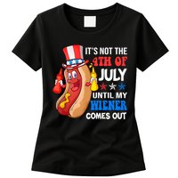Its Not 4th Of July Until My Wiener Comes Out Funny HotDog Womens T-Shirt