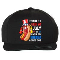 Its Not 4th Of July Until My Wiener Comes Out Funny HotDog Wool Snapback Cap