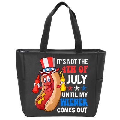 Its Not 4th Of July Until My Wiener Comes Out Funny HotDog Zip Tote Bag