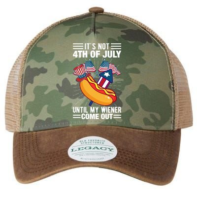 Its Not 4th Of July Until My Wiener Comes Out Funny HotDog Legacy Tie Dye Trucker Hat