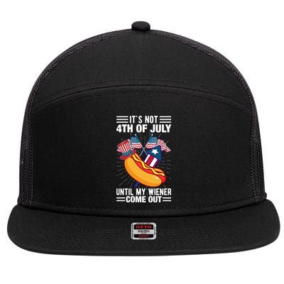 Its Not 4th Of July Until My Wiener Comes Out Funny HotDog 7 Panel Mesh Trucker Snapback Hat