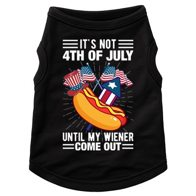 Its Not 4th Of July Until My Wiener Comes Out Funny HotDog Doggie Tank