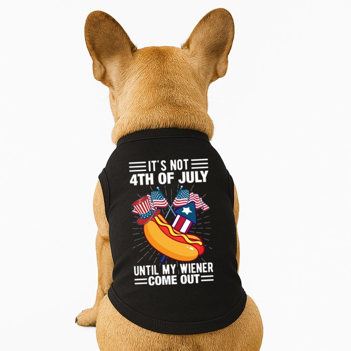 Its Not 4th Of July Until My Wiener Comes Out Funny HotDog Doggie Tank