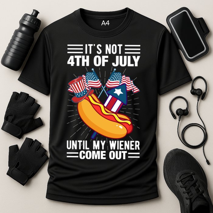 Its Not 4th Of July Until My Wiener Comes Out Funny HotDog Performance Shirt