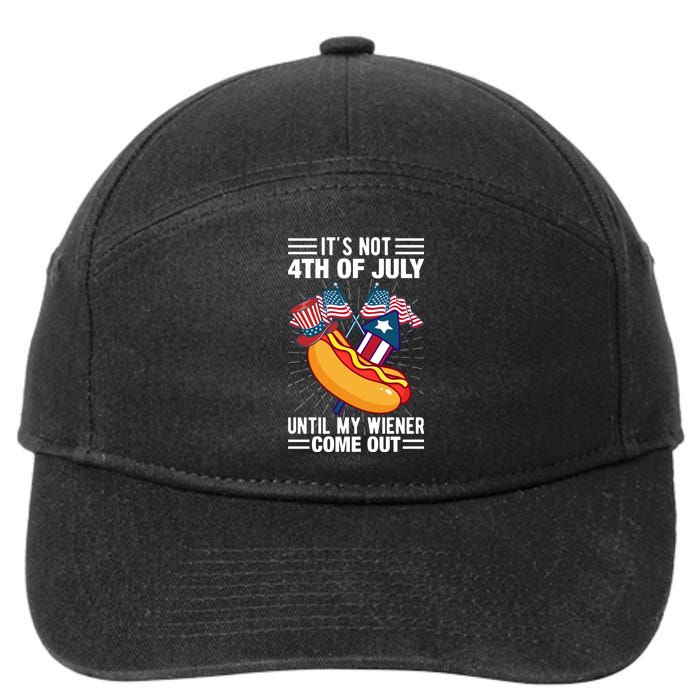 Its Not 4th Of July Until My Wiener Comes Out Funny HotDog 7-Panel Snapback Hat
