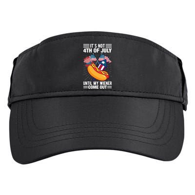 Its Not 4th Of July Until My Wiener Comes Out Funny HotDog Adult Drive Performance Visor