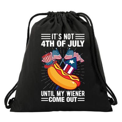 Its Not 4th Of July Until My Wiener Comes Out Funny HotDog Drawstring Bag