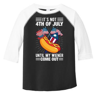 Its Not 4th Of July Until My Wiener Comes Out Funny HotDog Toddler Fine Jersey T-Shirt