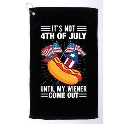 Its Not 4th Of July Until My Wiener Comes Out Funny HotDog Golf Towel