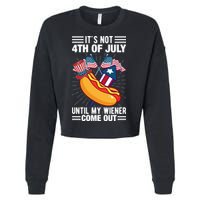 Its Not 4th Of July Until My Wiener Comes Out Funny HotDog Cropped Pullover Crew
