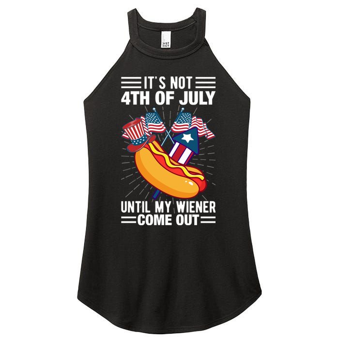 Its Not 4th Of July Until My Wiener Comes Out Funny HotDog Women's Perfect Tri Rocker Tank