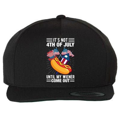 Its Not 4th Of July Until My Wiener Comes Out Funny HotDog Wool Snapback Cap