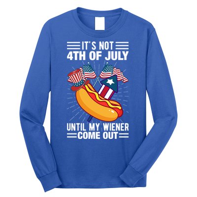 Its Not 4th Of July Until My Wiener Comes Out Funny HotDog Long Sleeve Shirt
