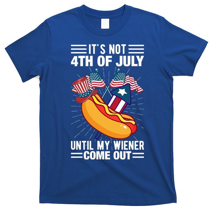 Its Not 4th Of July Until My Wiener Comes Out Funny HotDog T-Shirt
