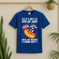 Its Not 4th Of July Until My Wiener Comes Out Funny HotDog T-Shirt