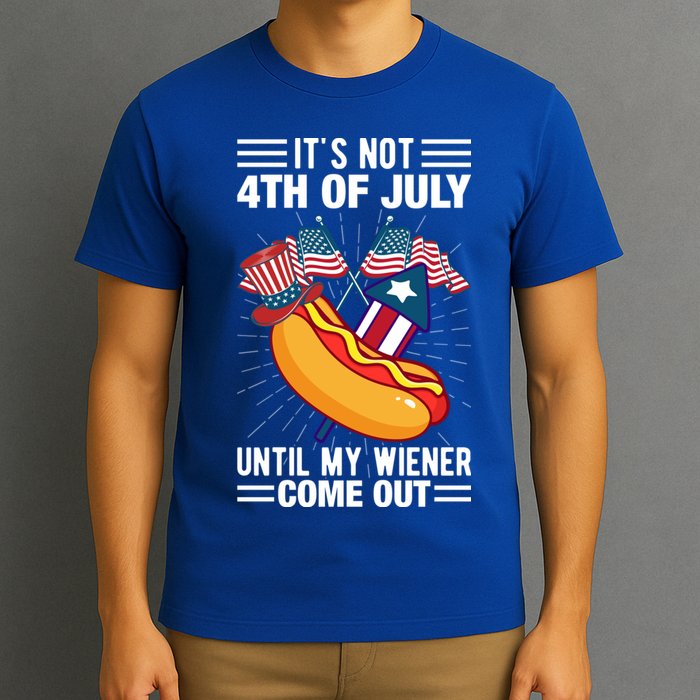 Its Not 4th Of July Until My Wiener Comes Out Funny HotDog T-Shirt