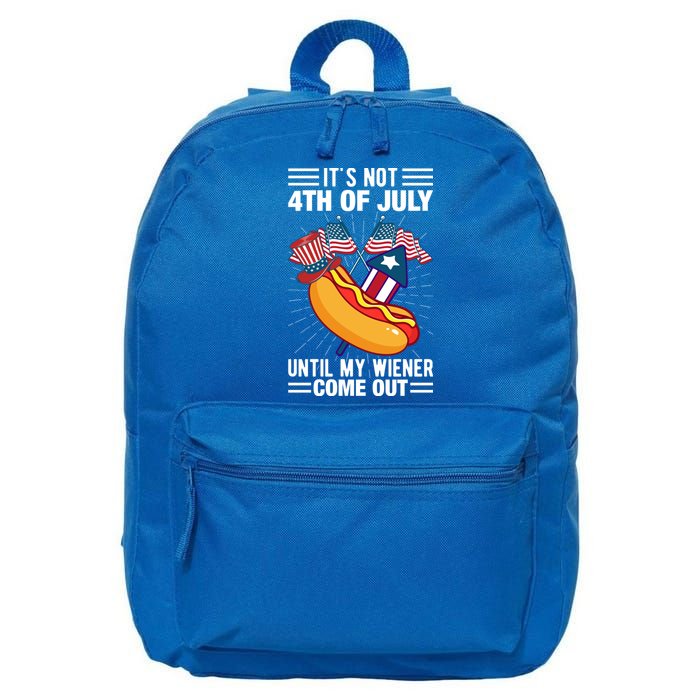 Its Not 4th Of July Until My Wiener Comes Out Funny HotDog 16 in Basic Backpack