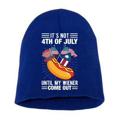 Its Not 4th Of July Until My Wiener Comes Out Funny HotDog Short Acrylic Beanie