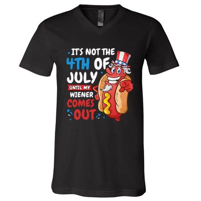 Its Not 4th Of July Until My Wiener Comes Out V-Neck T-Shirt