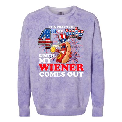 Its Not 4th Of July Until My Weiner Comes Out Colorblast Crewneck Sweatshirt